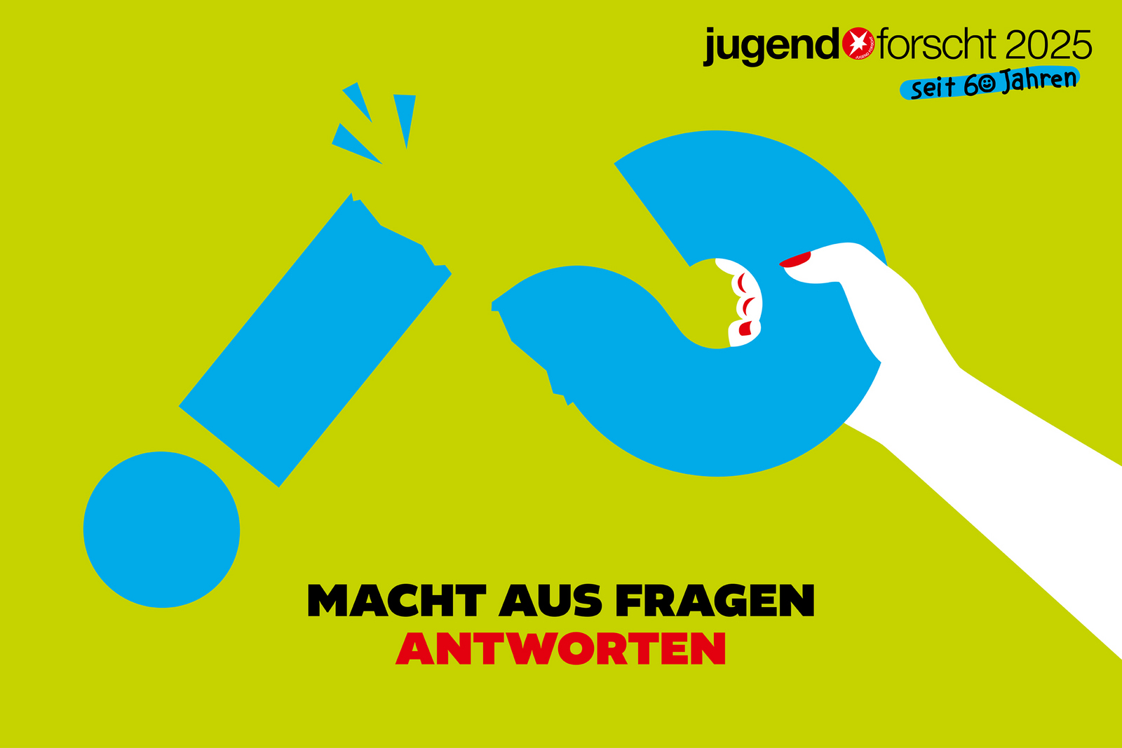 Plakat zum Jugend forscht-Landeswettbewerb 2025 eine weiße gezeichnete Hand auf grünem Grund zerbricht ein blaues Fragezeichen darunter steht in schwarz und rot Macht aus Fragen Antworten